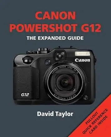 Canon Powershot G12 (Expanded Guide)